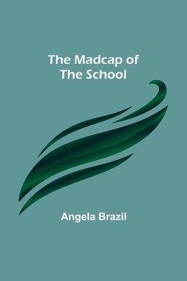 The Madcap of the School 9356576955 Book Cover