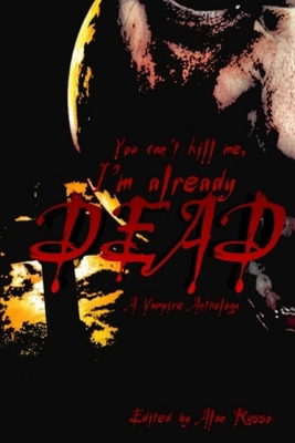 You can't kill me, I'm already dead: A Vampire ... B09HJL7XLD Book Cover