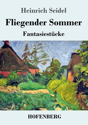 Fliegender Sommer: Fantasiestücke [German] 3743737698 Book Cover