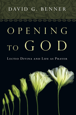 Opening to God: Lectio Divina and Life as Prayer 0830835504 Book Cover