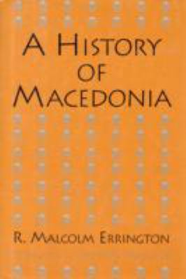 A History of Macedonia (Hellenistic Culture and Society)
