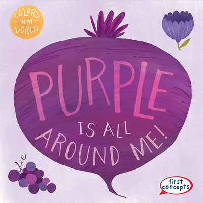 Purple Is All Around Me! 1482469626 Book Cover