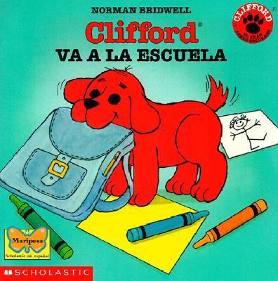 Clifford Va a la Escuela = Clifford's First Sch... [Spanish] 0613169123 Book Cover