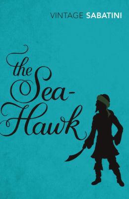 The Sea-Hawk 0099528843 Book Cover