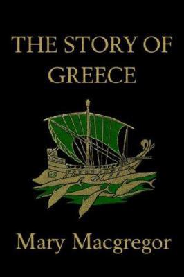 The Story of Greece (Yesterday's Classics) 1599150336 Book Cover