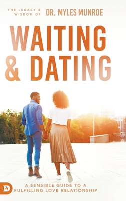 Waiting and Dating: A Sensible Guide to a Fulfi... 0768413494 Book Cover