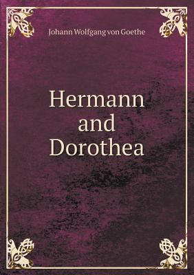 Hermann and Dorothea 5518453434 Book Cover