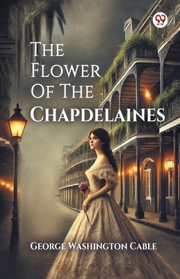 The Flower Of The Chapdelaines 9370819584 Book Cover