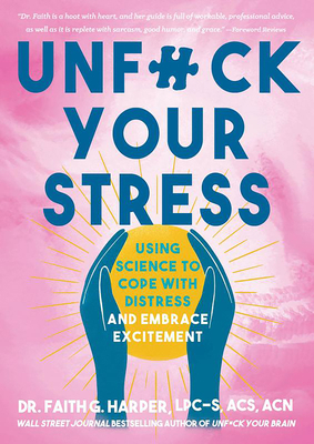 Unfuck Your Stress: Using Science to Cope with ... 1648411606 Book Cover