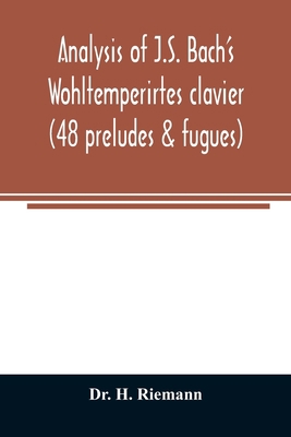 Analysis of J.S. Bach's Wohltemperirtes clavier... 9354008011 Book Cover