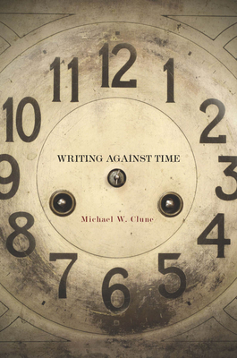 Writing Against Time 0804770816 Book Cover