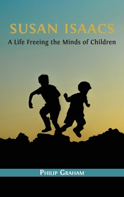 Susan Isaacs: A Life Freeing the Minds of Children 1800647166 Book Cover