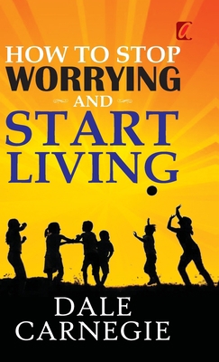 How to stop worrying and Start living 8119214587 Book Cover