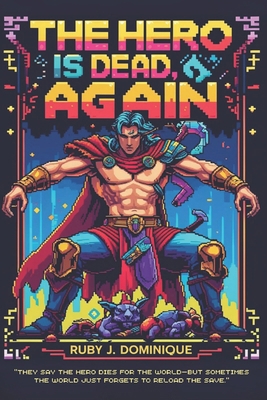 The Hero is Dead, Again B0FNBR5XZN Book Cover