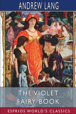 The Violet Fairy Book (Esprios Classics) 1006820701 Book Cover