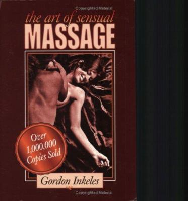 The Art of Sensual Massage 0966914937 Book Cover