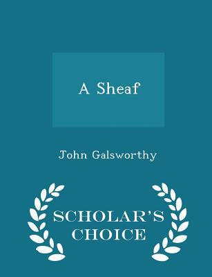 A Sheaf - Scholar's Choice Edition 129637002X Book Cover