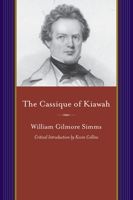 Cassique of Kiawah: A Colonial Romance 1611176840 Book Cover