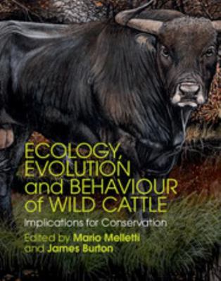 Ecology, Evolution and Behaviour of Wild Cattle 110703664X Book Cover