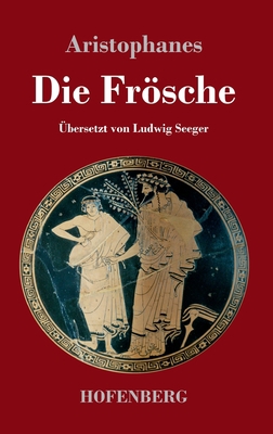 Die Frösche [German] 3743737434 Book Cover