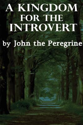 A Kingdom For the Introvert 1482343665 Book Cover