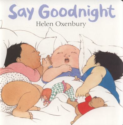 Say Goodnight. Helen Oxenbury 1406319481 Book Cover