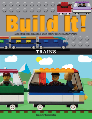 Build It! Trains: Make Supercool Models with Yo... 1513261134 Book Cover