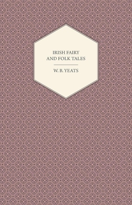 Irish Fairy and Folk Tales 1408697769 Book Cover