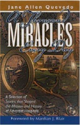 A Thousand Miracles Every Day: A Selection of S... 1572582413 Book Cover