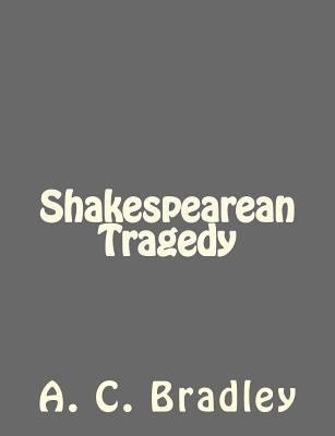 Shakespearean Tragedy 1502891697 Book Cover