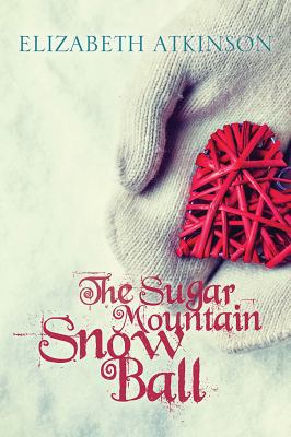 The Sugar Mountain Snow Ball 1939017718 Book Cover