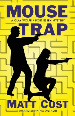 Mouse Trap: A Clay Wolfe / Port Essex Mystery 1645993299 Book Cover