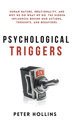 Psychological Triggers: Human Nature, Irrationa... 1647432170 Book Cover