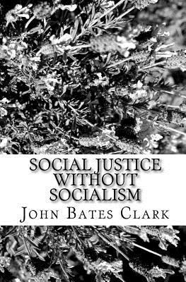 Social Justice Without Socialism 1449913512 Book Cover