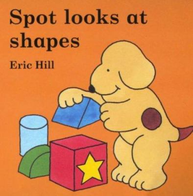 Spot Looks at Shapes 0723249202 Book Cover