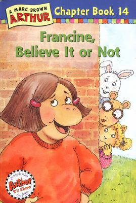 Francine, Believe It or Not!: A Mark Brown Arth... 0316122580 Book Cover