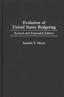 Evolution of United States Budgeting: Revised a... 0275968618 Book Cover