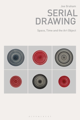 Serial Drawing: Space, Time and the Art Object 1350166650 Book Cover