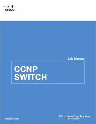 CCNP SWITCH Lab Manual (Lab Companion) 1587133040 Book Cover