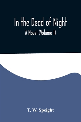 In the Dead of Night. A Novel (Volume I) 9356578982 Book Cover