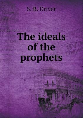 The ideals of the prophets 5518466064 Book Cover