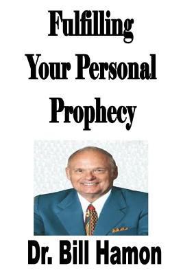 Fulfilling Your Personal Prophecy 1304272583 Book Cover