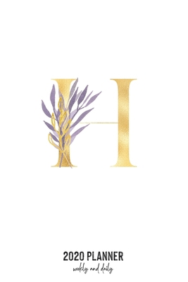 2020 Planner Weekly and Daily: Letter H Monogra... 1676001905 Book Cover
