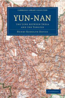 Yün-Nan: The Link Between India and the Yangtze 0511707835 Book Cover