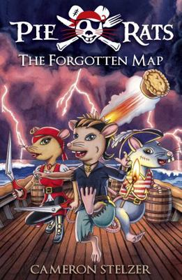 The Forgotten Map: Pie Rats Book 1 0987461508 Book Cover