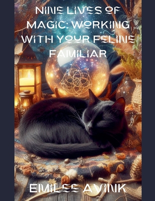 Nine Lives of Magic: Working with Your Feline F...            Book Cover