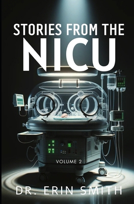 Stories From The NICU: Volume 2 B0D6B1NQRG Book Cover