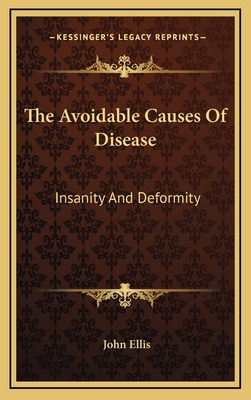 The Avoidable Causes of Disease: Insanity and D... 1163502863 Book Cover