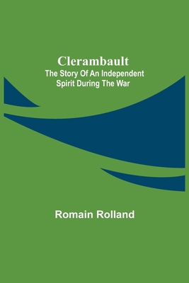 Clerambault; The Story Of An Independent Spirit... 9355397402 Book Cover