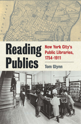 Reading Publics: New York City's Public Librari... 0823276813 Book Cover